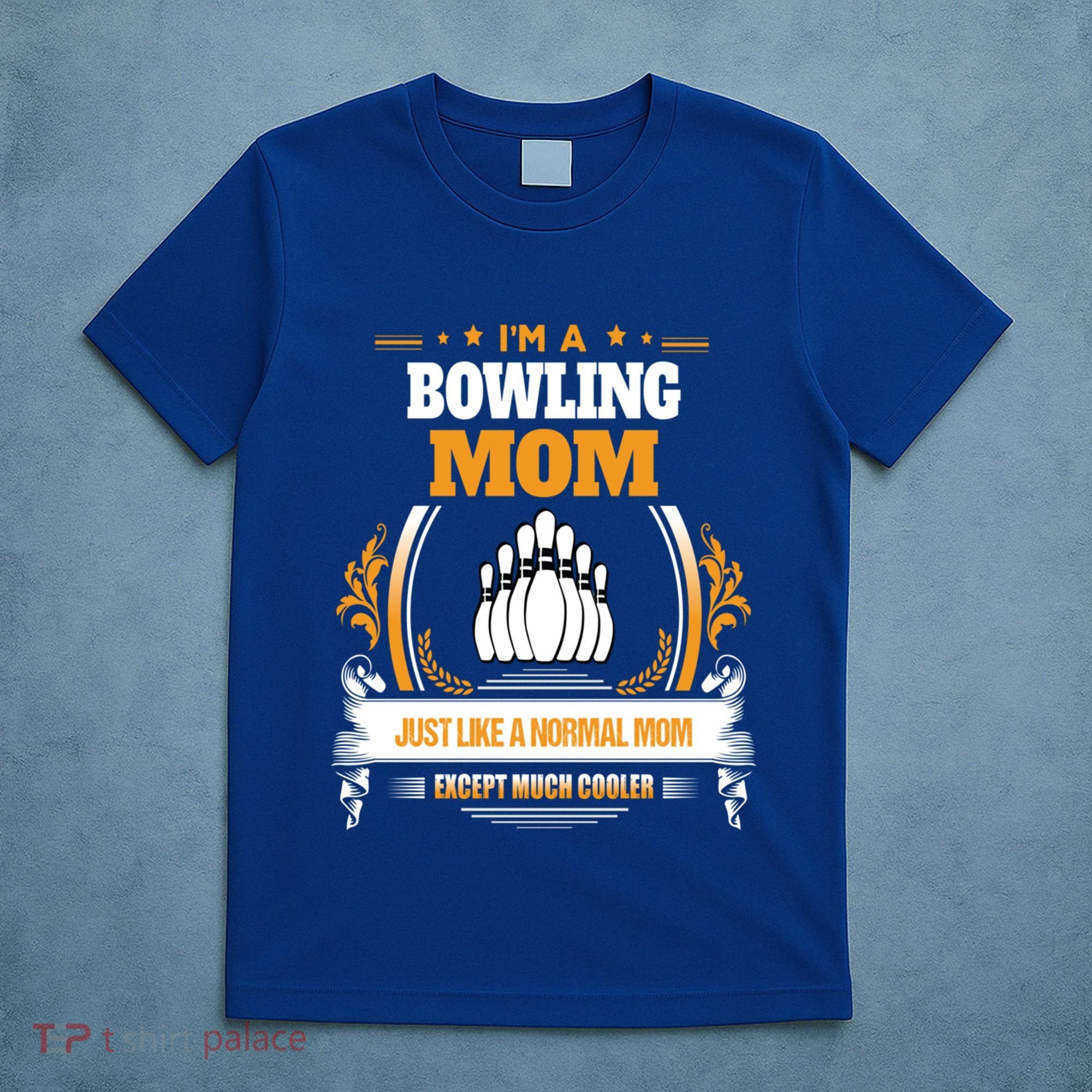 Funny Bowling Mom Cute Gift For Mom T-Shirt