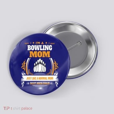 Funny Bowling Mom Cute Gift For Mom Button