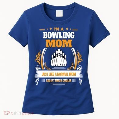 Funny Bowling Mom Cute Gift For Mom Women's T-Shirt