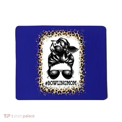 Funny Bowling Mom Messy Bun Player Mom Mother's Day Gift Mousepad