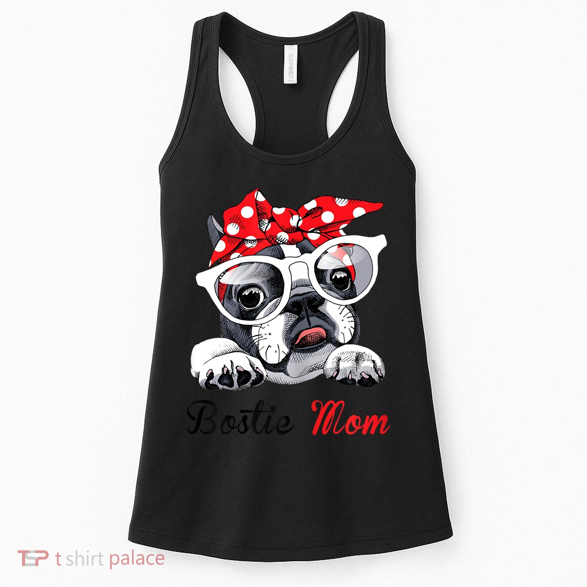 Funny Bostie Mom For Boston Terrier Dogs Lovers Women's Tank Top