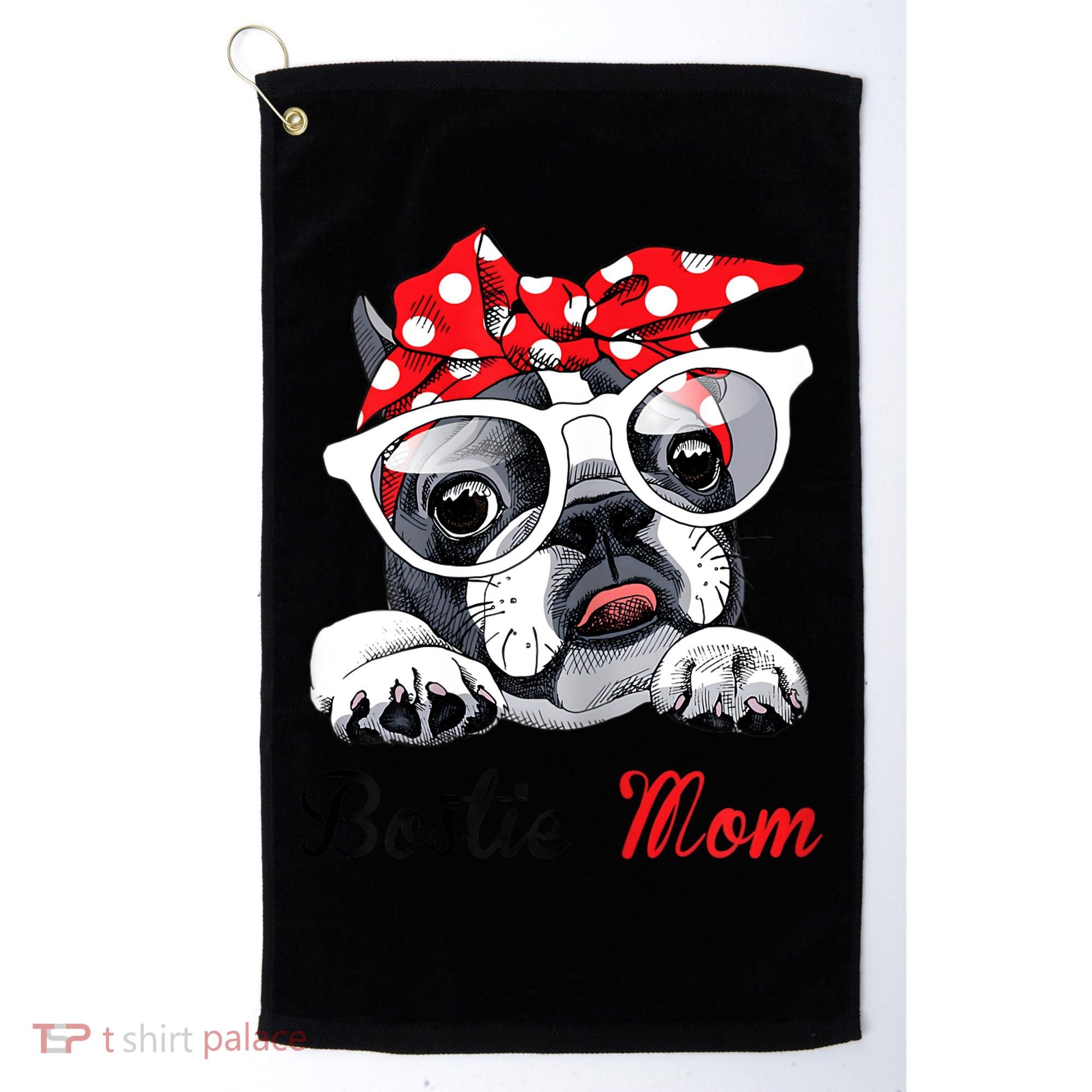 Funny Bostie Mom For Boston Terrier Dogs Lovers Golf Towel