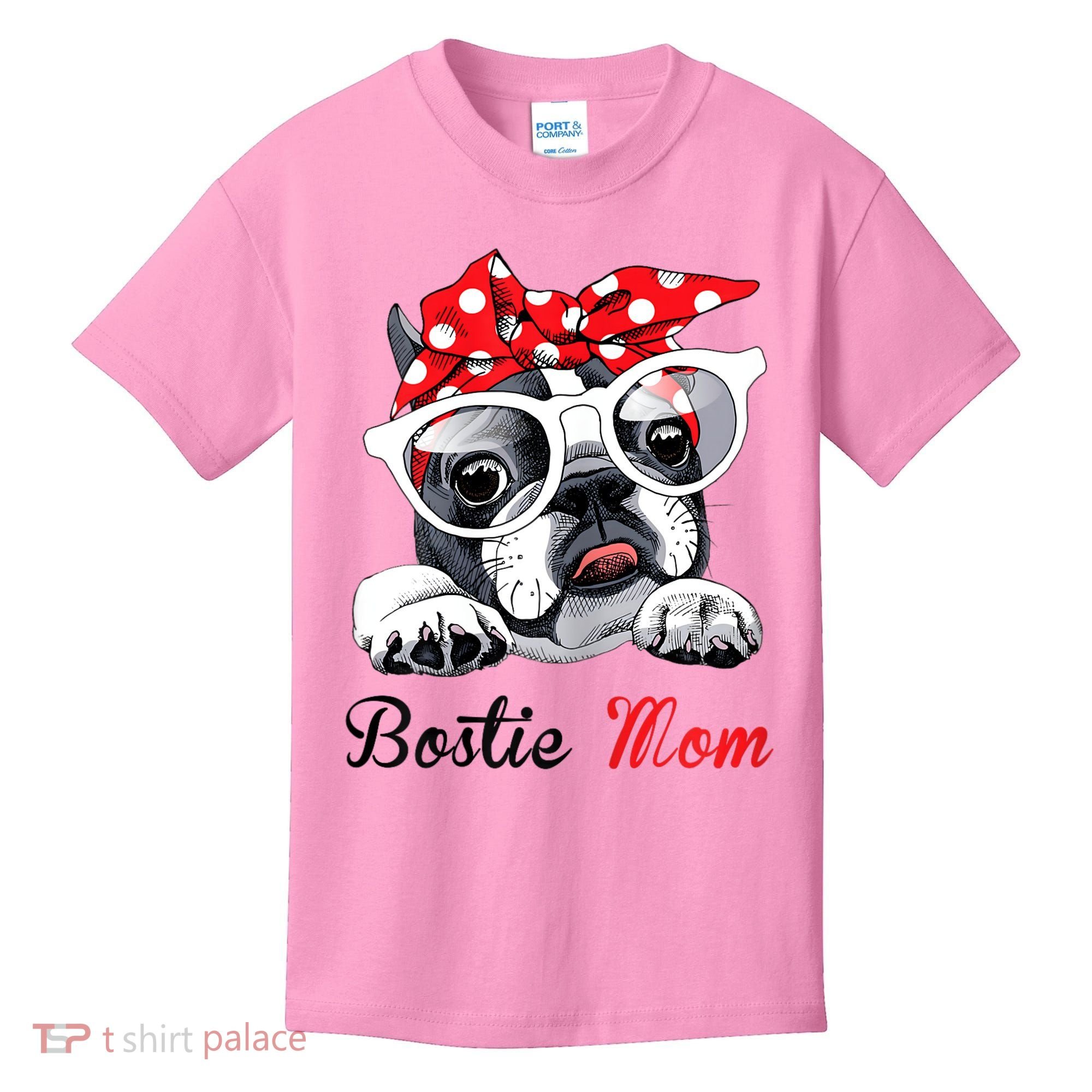 Funny Bostie Mom For Boston Terrier Dogs Lovers Kids T-Shirt