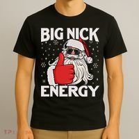 Funny Big Nick Energy Santa Xmas Christmas T-Shirt thumb 3
