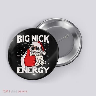 Funny Big Nick Energy Santa Xmas Christmas Button