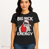 Funny Big Nick Energy Santa Xmas Christmas Women's T-Shirt thumb 4