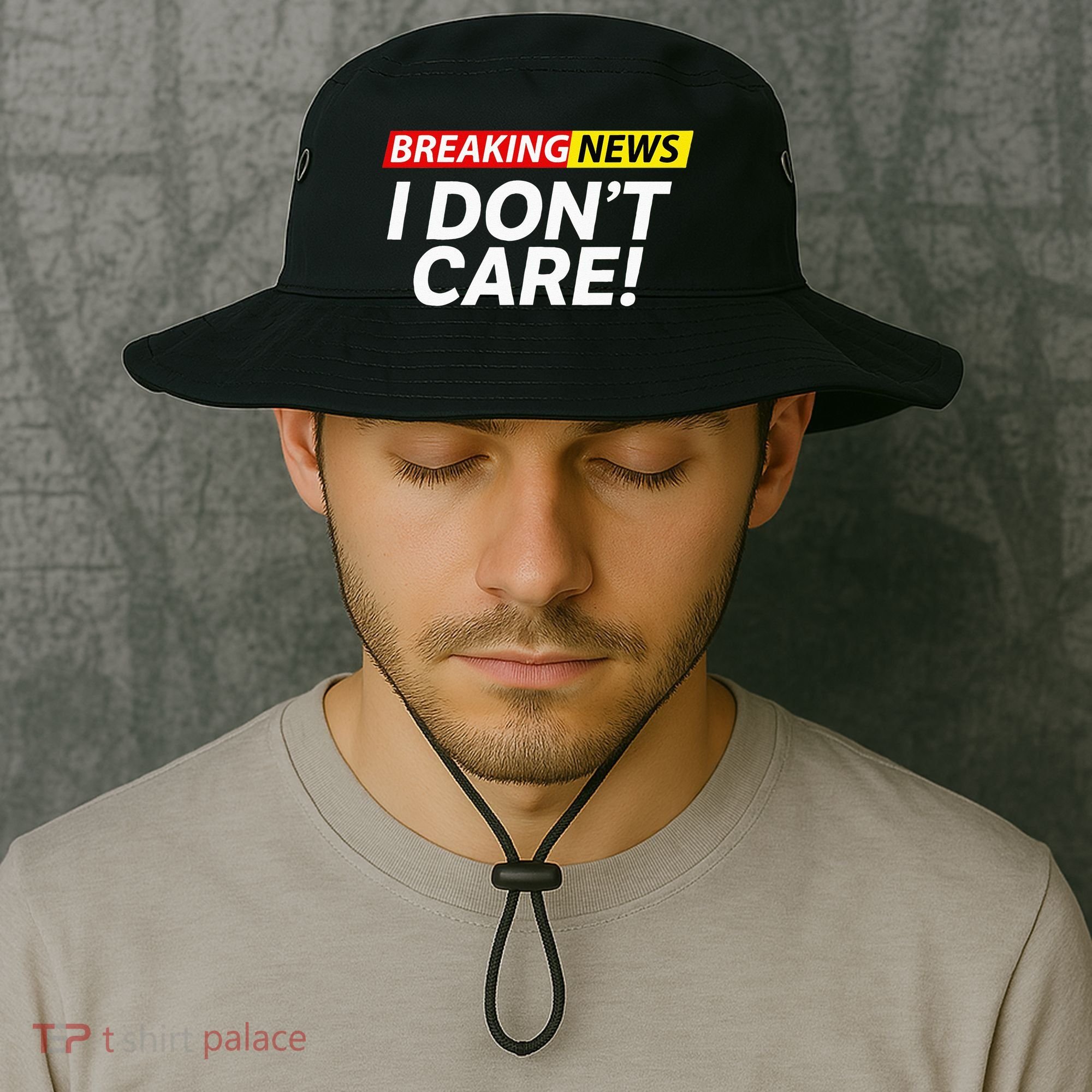 Funny Breaking News I Dont Care Sarcasm Humor Sarcastic Bucket Hat