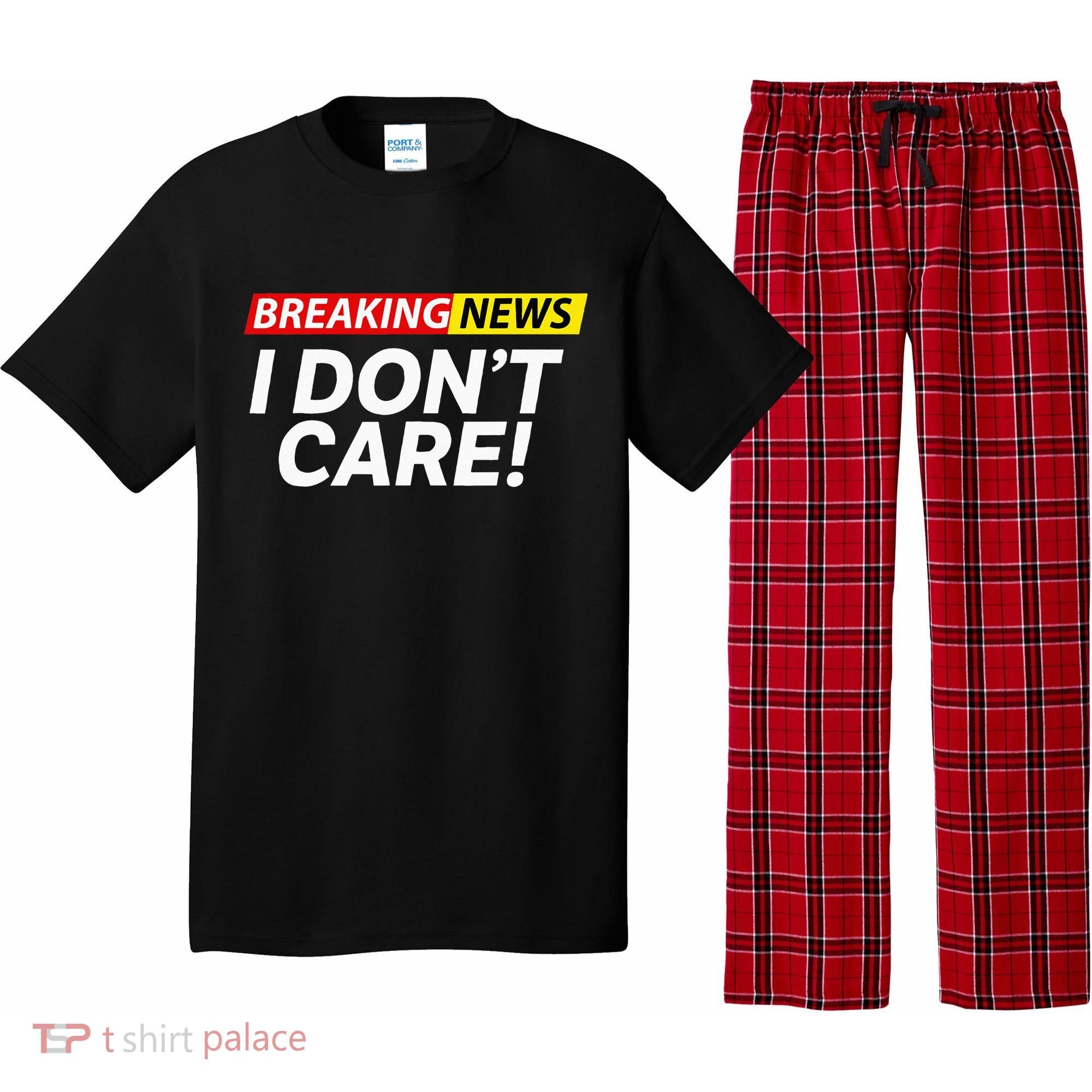 Funny Breaking News I Dont Care Sarcasm Humor Sarcastic Pajama Set