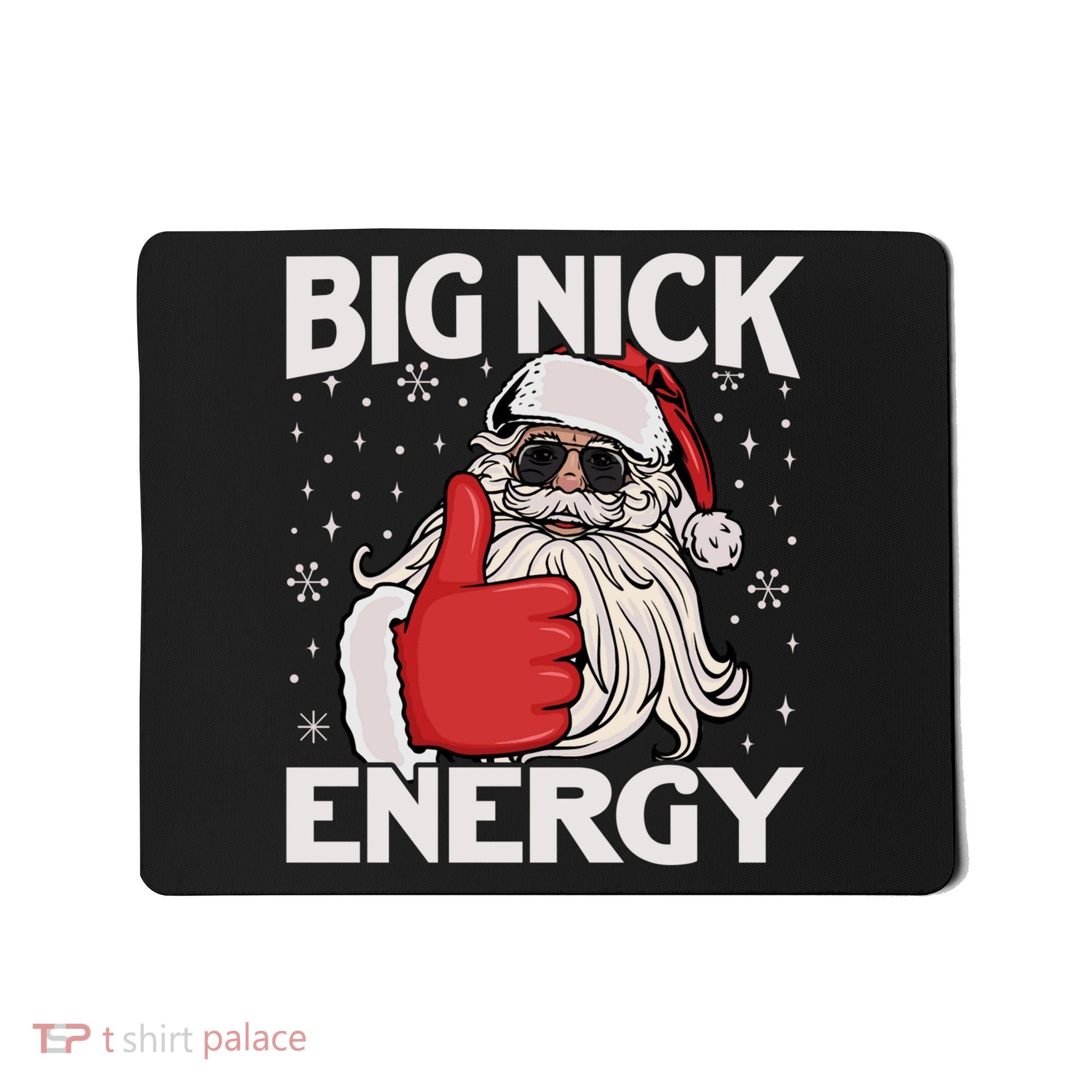 Funny Big Nick Energy Santa Xmas Christmas Long Sleeve Mousepad