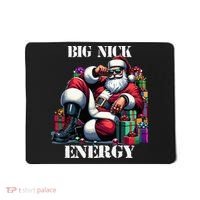 Fun Big Nick Energy Funny Santa Claus Christmas Xmas Cool Mousepad thumb 0