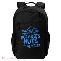 Funny Bofadees Nuts We Got Em Backpack thumb 0
