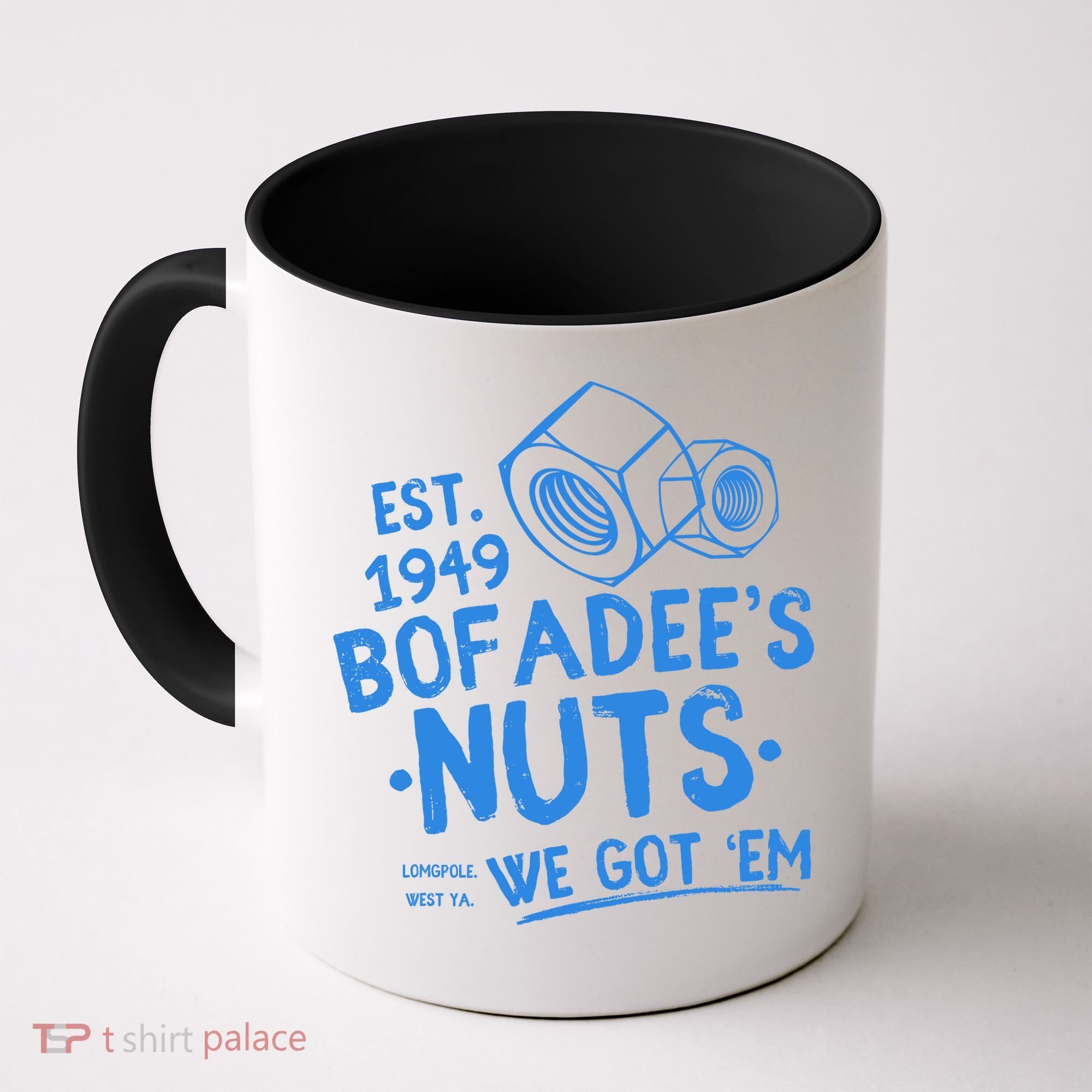 Funny Bofadees Nuts We Got Em Coffee Mug