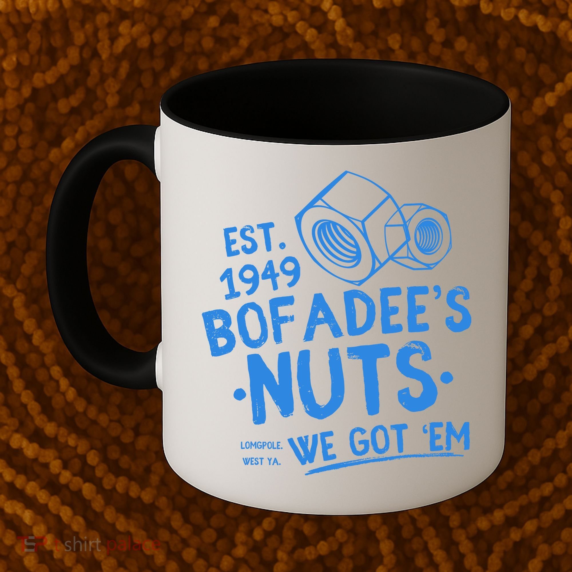 Funny Bofadees Nuts We Got Em Coffee Mug