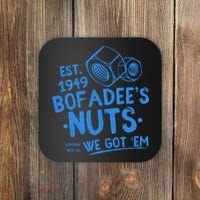 Funny Bofadees Nuts We Got Em Coaster thumb 0
