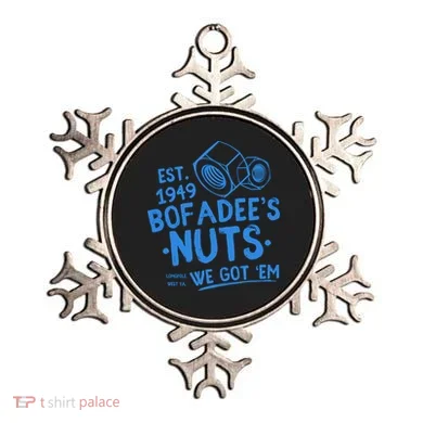 Funny Bofadees Nuts We Got Em Ornament