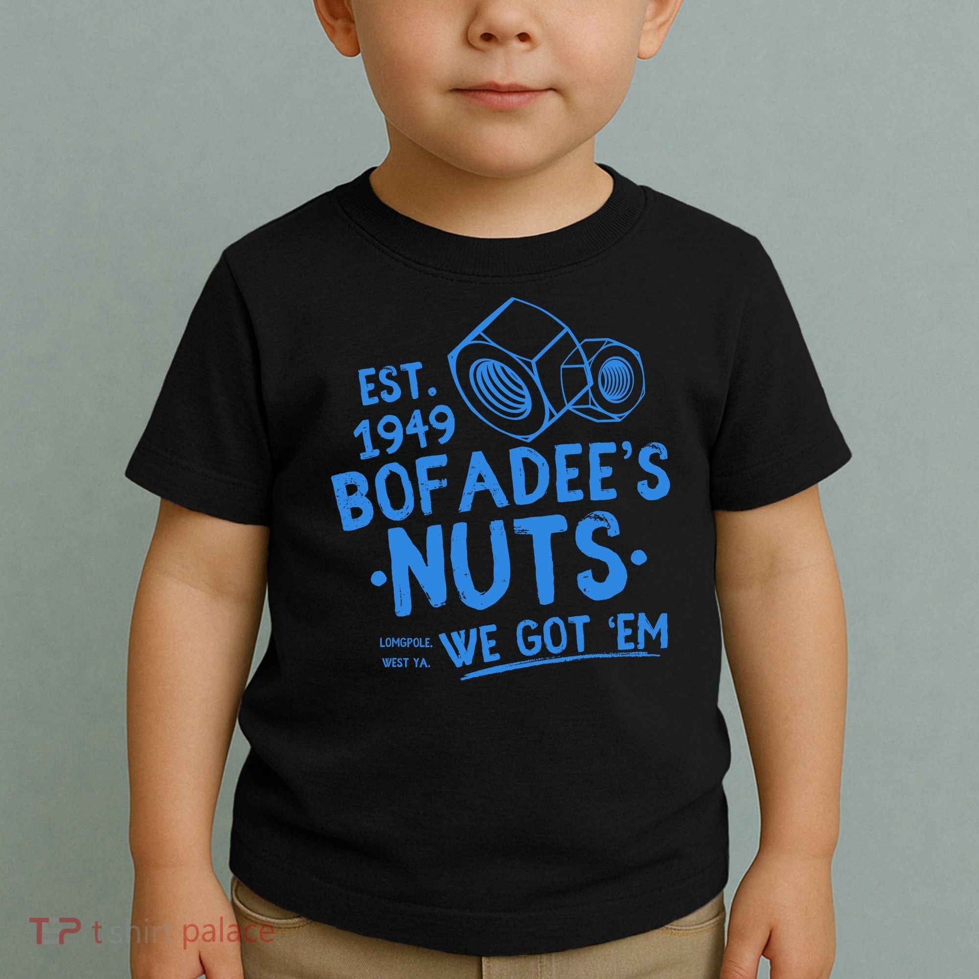 Funny Bofadees Nuts We Got Em Toddler T-Shirt