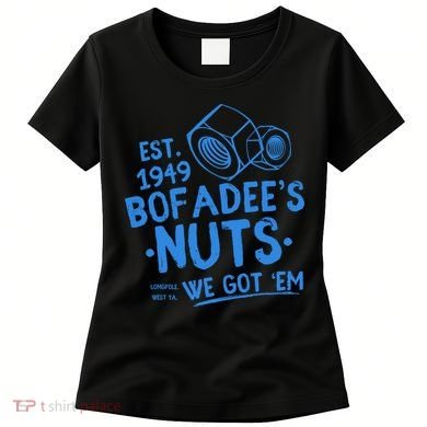 Funny Bofadees Nuts We Got Em Women's T-Shirt