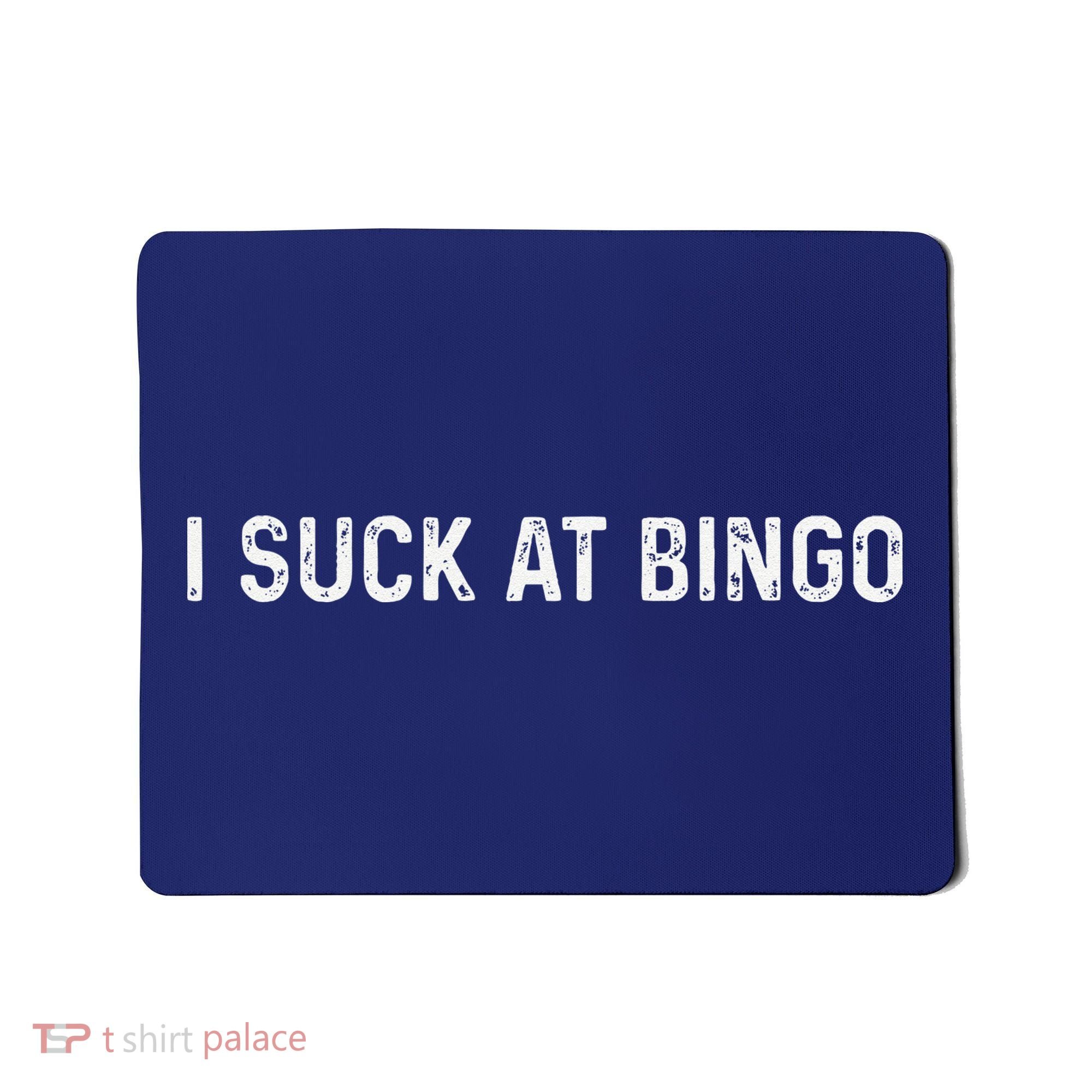 Funny Bingo Night Suck At Bingo Game Mousepad