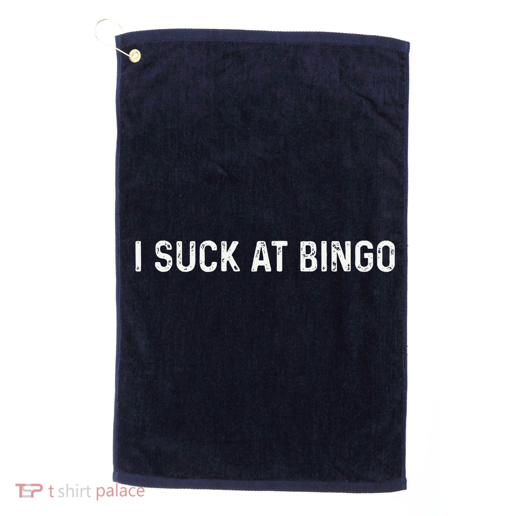 Funny Bingo Night Suck At Bingo Game Golf Towel
