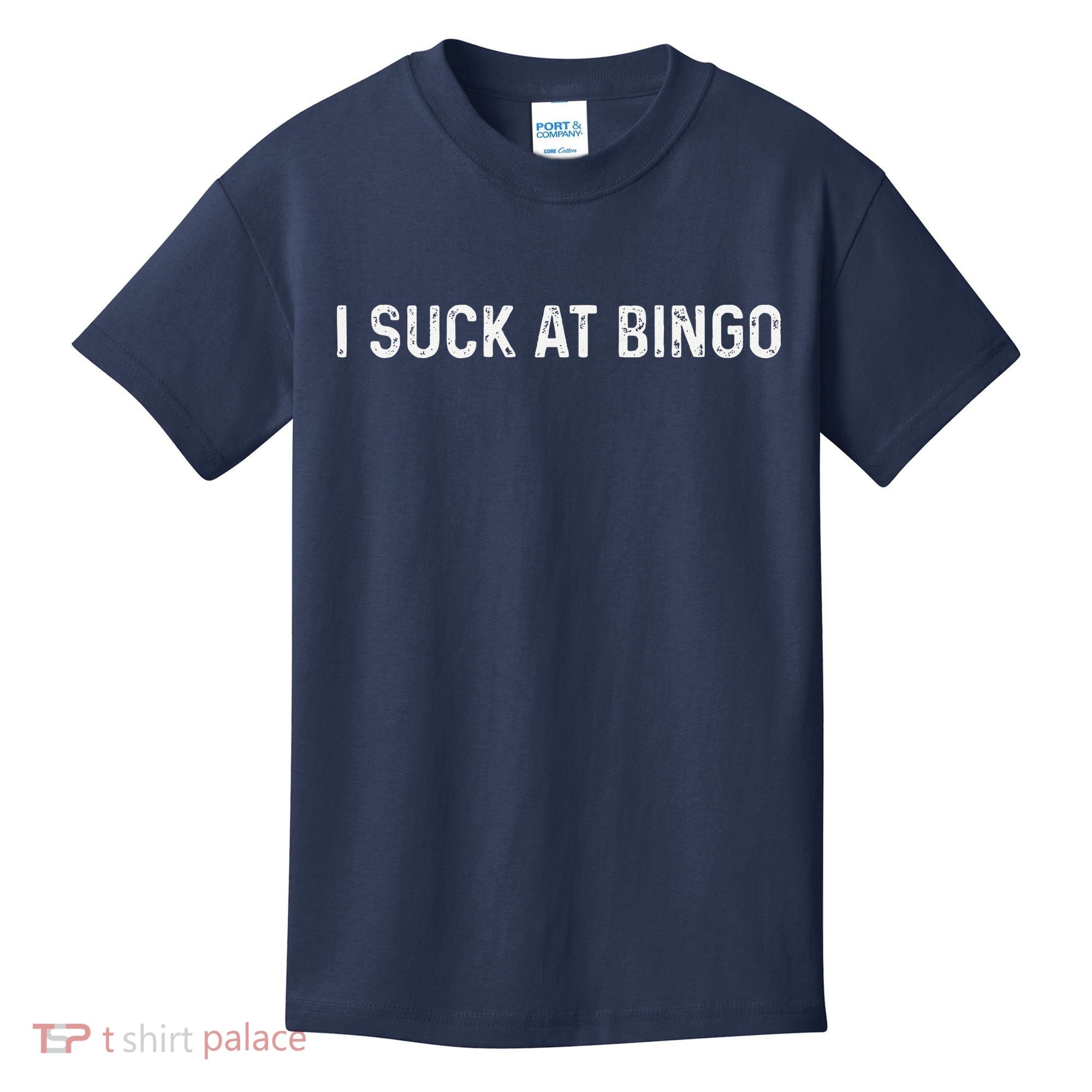 Funny Bingo Night Suck At Bingo Game Kids T-Shirt