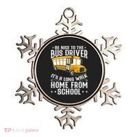Funny Be Nice To The School Bus Driver It's A Long Walk Ornament thumb 0