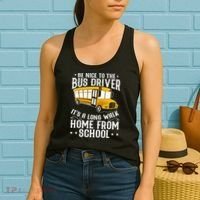 Funny Be Nice To The School Bus Driver It's A Long Walk Women's Tank Top thumb 2