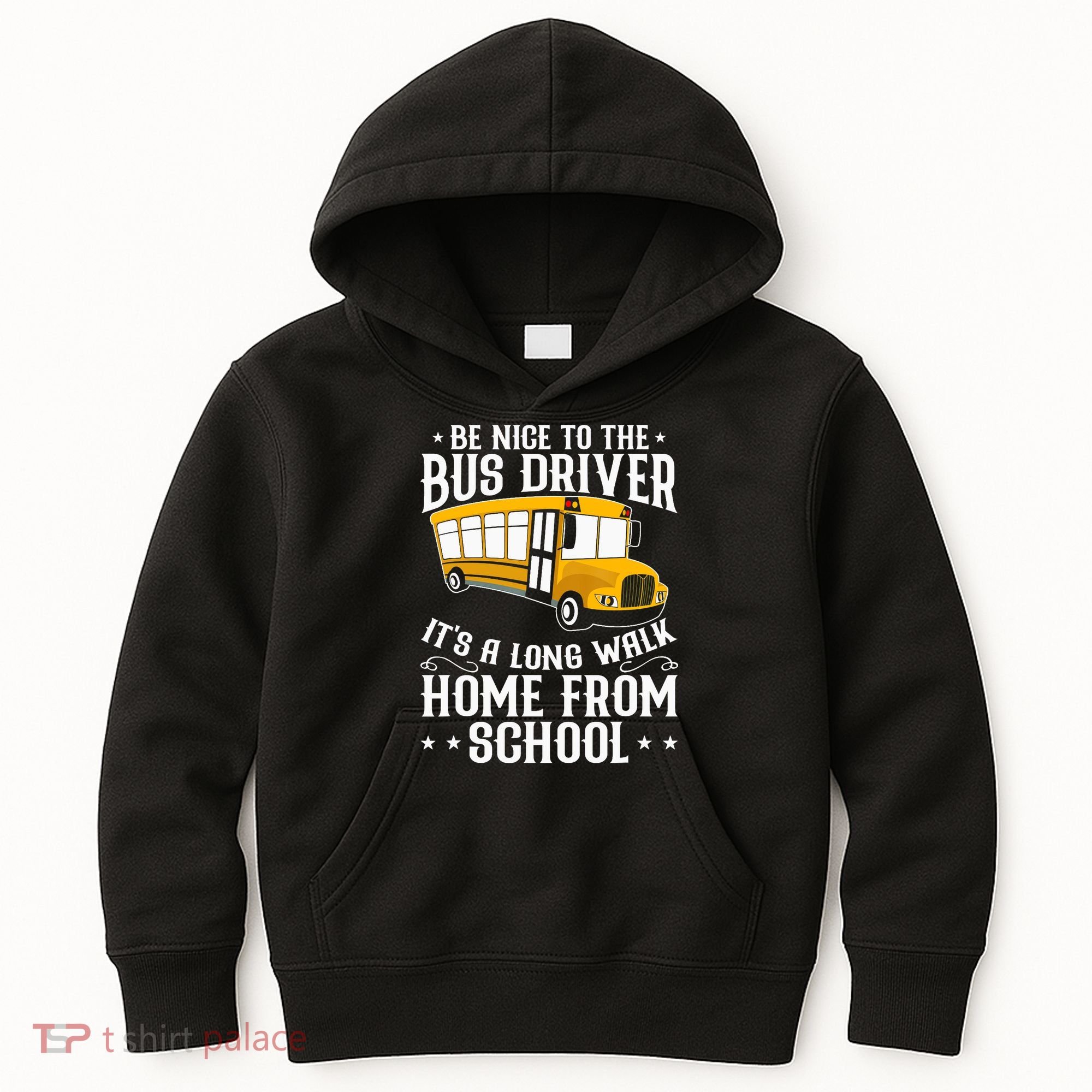 Funny Be Nice To The School Bus Driver It's A Long Walk Kids Hoodie