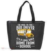 Funny Be Nice To The School Bus Driver It's A Long Walk Tote Bag thumb 0