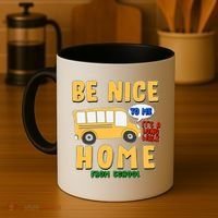 Funny Be Nice To Me It's A Long Walk Home Be Nice to Bus Driver Coffee Mug thumb 4