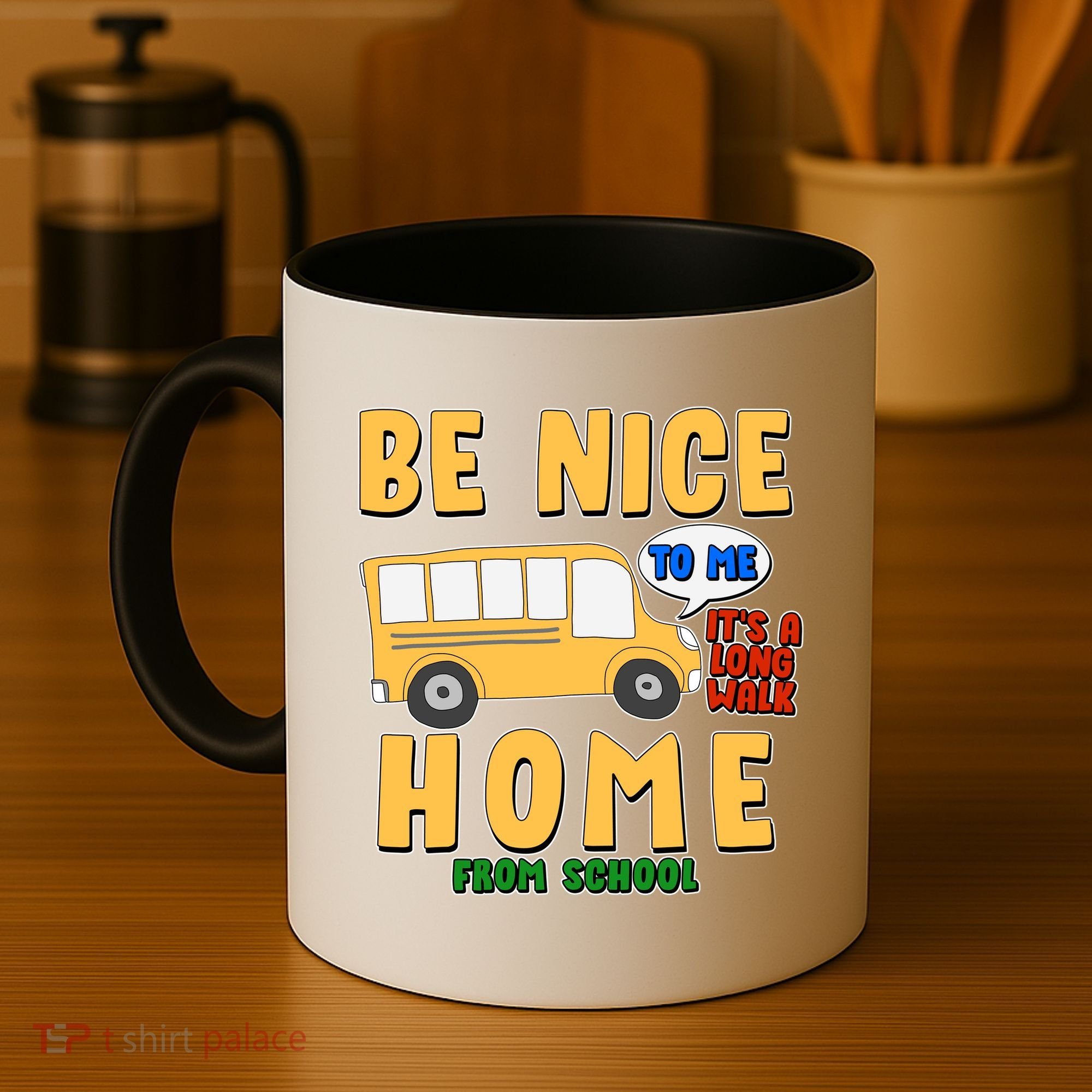 Funny Be Nice To Me It's A Long Walk Home Be Nice to Bus Driver Coffee Mug