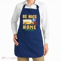 Funny Be Nice To Me It's A Long Walk Home Be Nice to Bus Driver Apron thumb 2