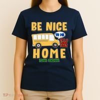 Funny Be Nice To Me It's A Long Walk Home Be Nice to Bus Driver T-Shirt thumb 4