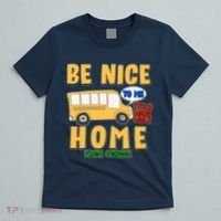 Funny Be Nice To Me It's A Long Walk Home Be Nice to Bus Driver T-Shirt thumb 5