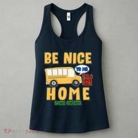 Funny Be Nice To Me It's A Long Walk Home Be Nice to Bus Driver Women's Tank Top thumb 3