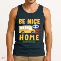 Funny Be Nice To Me It's A Long Walk Home Be Nice to Bus Driver Tank Top thumb 3