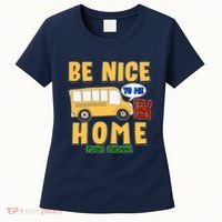 Funny Be Nice To Me It's A Long Walk Home Be Nice to Bus Driver Women's T-Shirt thumb 0