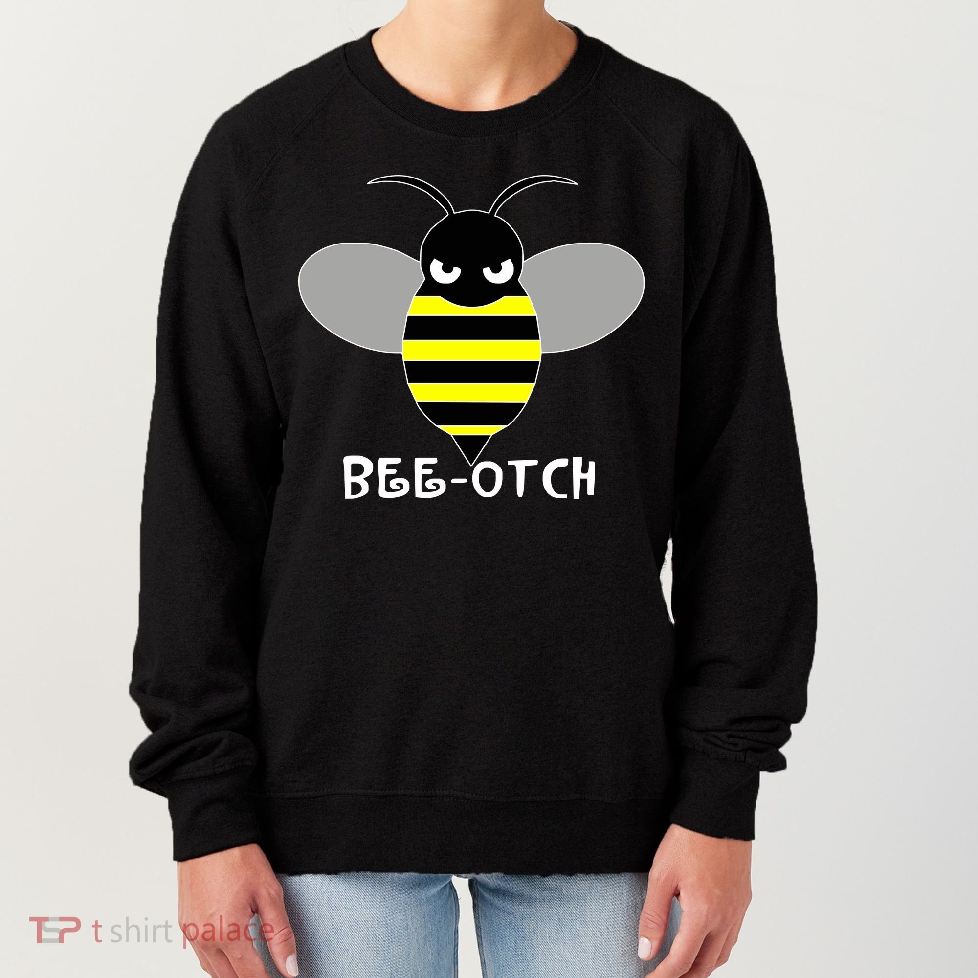 FUNNY BEE OTCH BITCH Women's Sweatshirt