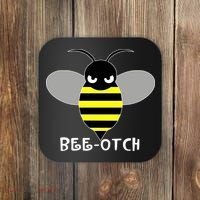 FUNNY BEE OTCH BITCH Coaster thumb 0