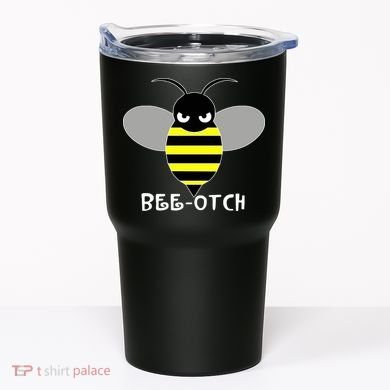 FUNNY BEE OTCH BITCH Tumbler