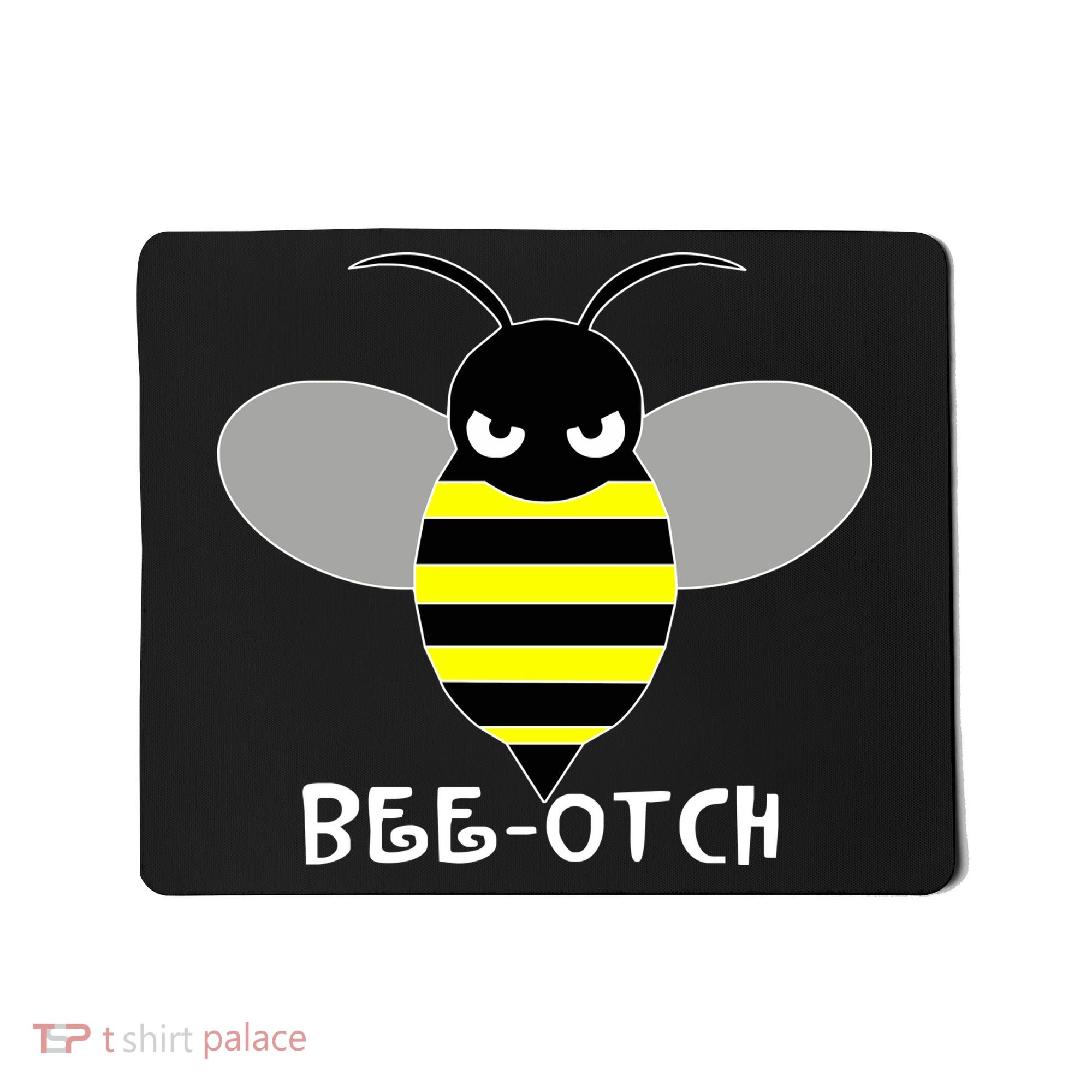 FUNNY BEE OTCH BITCH Mousepad