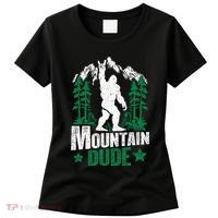 Funny Bigfoot Outdoor Adventures Mountain Dude Women's T-Shirt thumb 0
