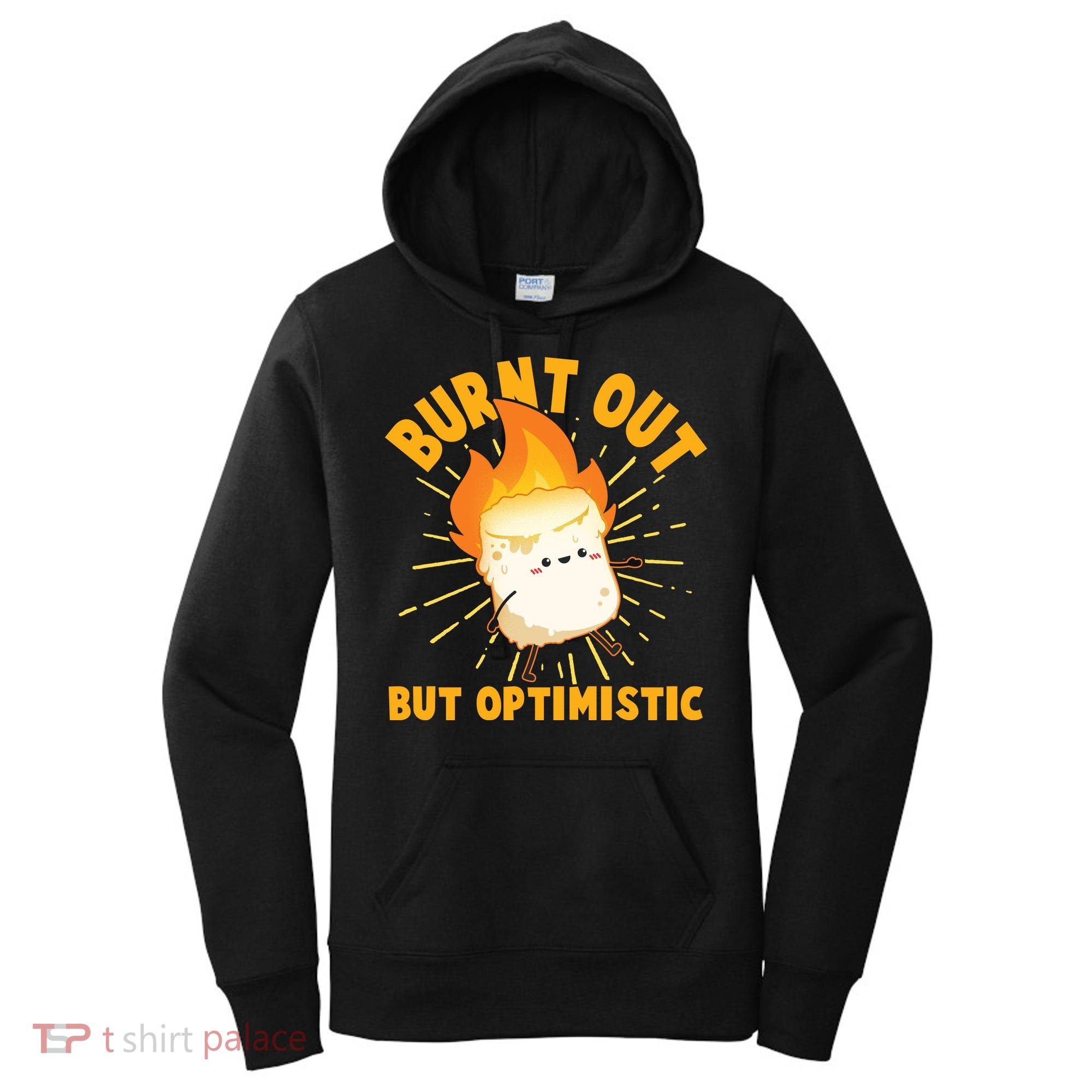 Funny Burnt Out But Optimistic Marshmallow Women's Hoodie