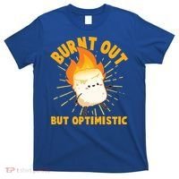 Funny Burnt Out But Optimistic Marshmallow T-Shirt thumb 0