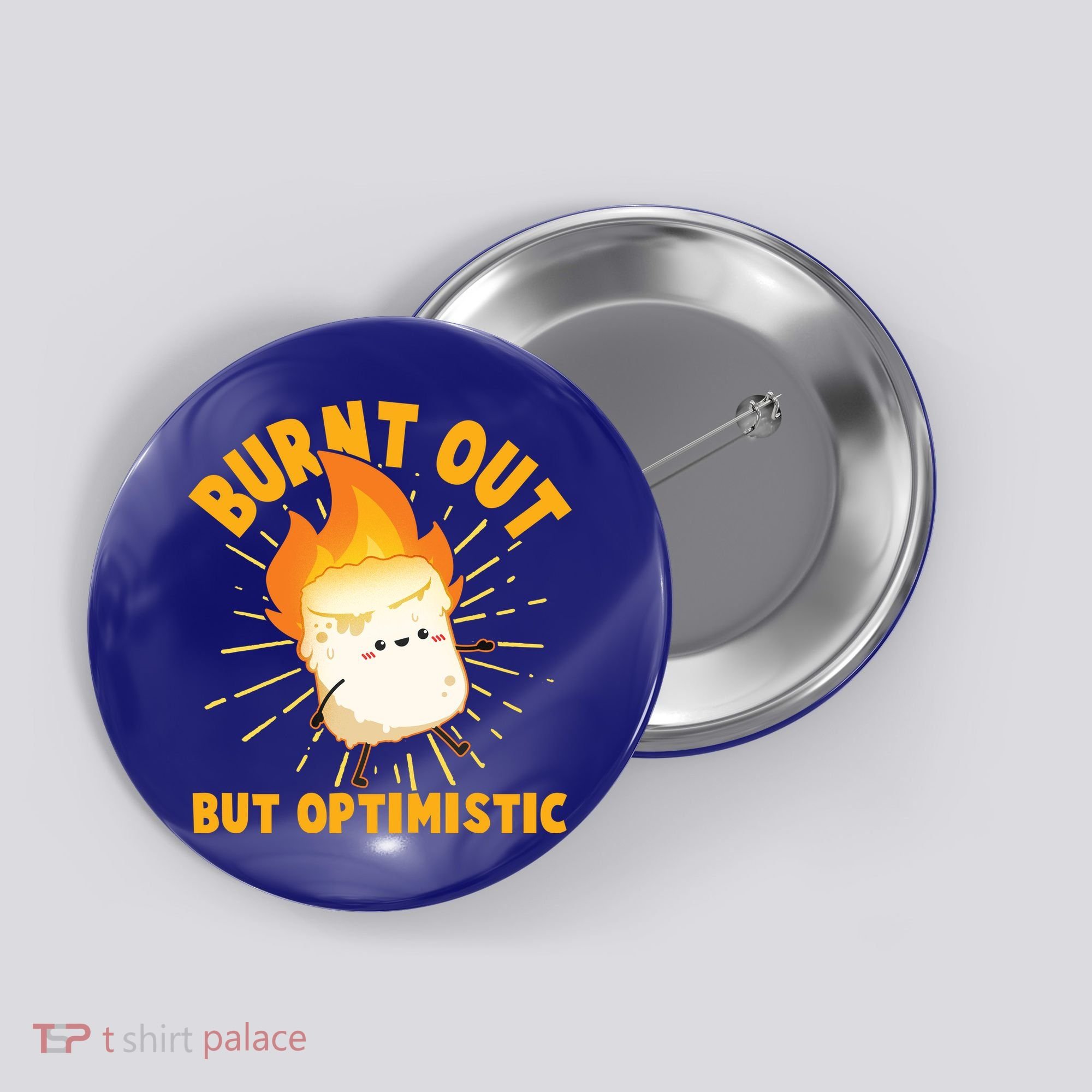Funny Burnt Out But Optimistic Marshmallow Button