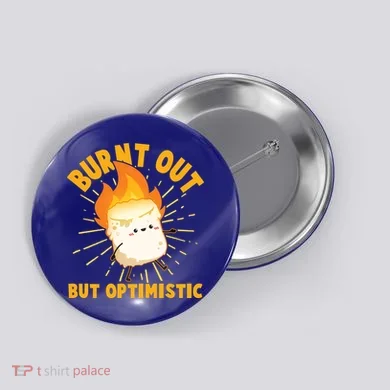 Funny Burnt Out But Optimistic Marshmallow Button