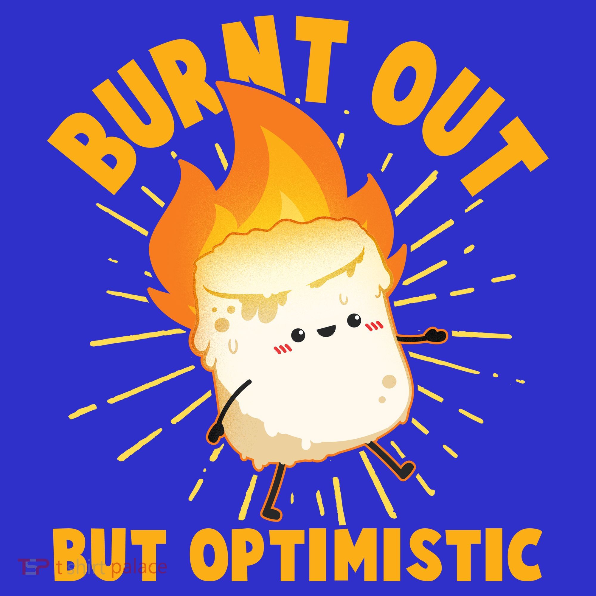 Funny Burnt Out But Optimistic Marshmallow Tumbler