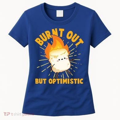 Funny Burnt Out But Optimistic Marshmallow Women's T-Shirt