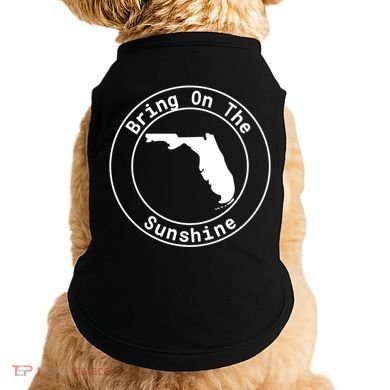Florida Bring On The Sunshine Sun State Southern Design Gift Doggie Tank