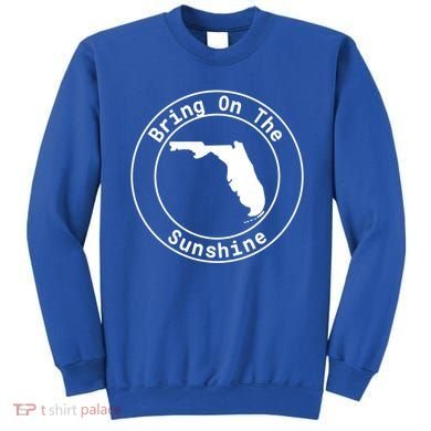 Florida Bring On The Sunshine Sun State Southern Design Gift Sweatshirt