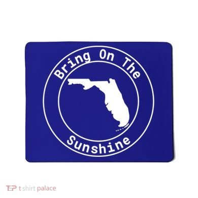 Florida Bring On The Sunshine Sun State Southern Design Gift Mousepad